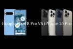 Google Pixel 8 Pro VS iPhone 15 Pro